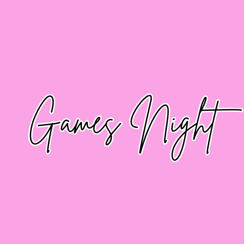 GAMES NIGHT